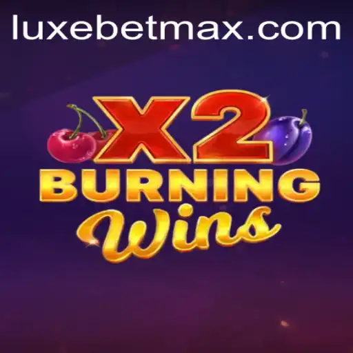 Dive into the Thrilling World of BurningWinsX2 with LuxeBet PH