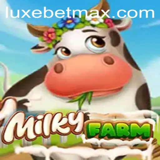 Exploring the Enchanting World of MilkyFarm with LuxeBet PH
