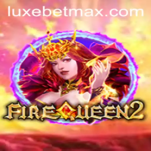 Exploring FireQueen2: The Latest Sensation in LuxeBet PH