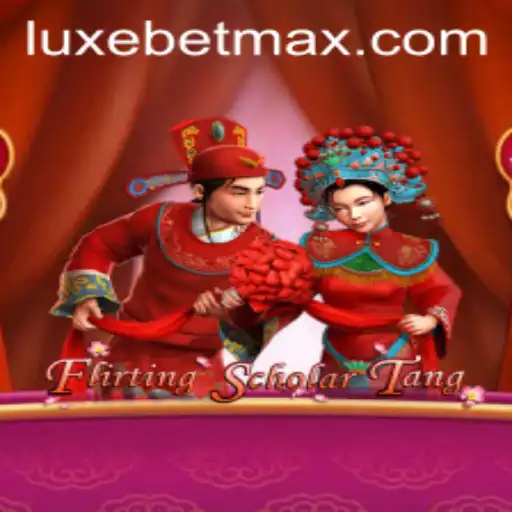 Exploring the Allure of Flirting Scholar Tang with LuxeBet PH Integration