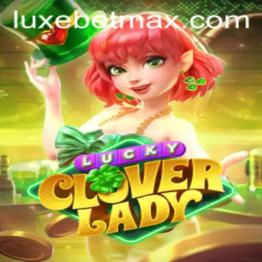 Discover the Thrilling World of LuckyCloverLady with LuxeBet PH
